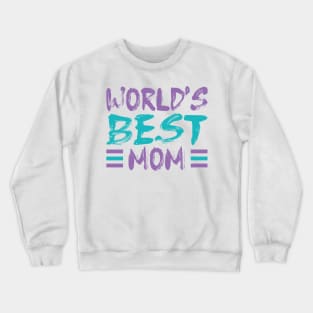 WORLD'S BEST MOM Crewneck Sweatshirt